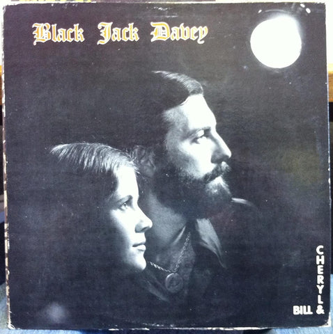 Bill & Cheryl Clayton – Black Jack Davey - Mint- (VG cover) LP Record 1975 Private Press USA Vinyl - Folk Rock / Ethereal / Folk