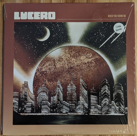 Lucero ‎– When You Found Me - New LP Record 2021 Liberty & Lament USA Coke Bottle Clear/Green Translucent 180 gram Vinyl - Indie Rock