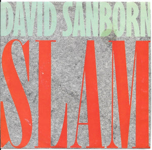 David Sanborn ‎– Slam  MINT- 7" Single 1988 Reprise Records Stereo Promo - JazzFunk