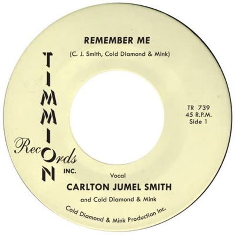 Carlton Jumel Smith & Cold Diamond & Mink ‎– Remember Me - New 7" Single Timmion Europe 45 rpm Vinyl - Soul