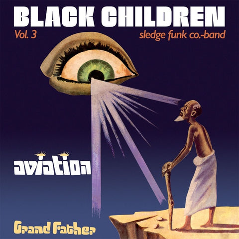 Black Children Sledge Funk Co. Band ‎– Vol. 3 - Aviation Grand Father (1979) - New Lp Record 2016 PMG Austria Import Vinyl - Funk / African / Afrobeat / Psychedelic