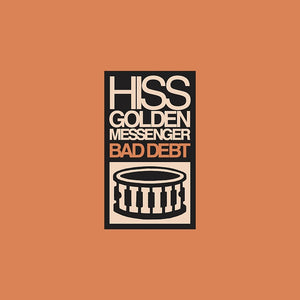 Hiss Golden Messenger - Bad Debt - New Vinyl Lp 2018 Merge Deluxe Remastered Reissue with Liner Notes and Download - Alt-Country / Indie Folk