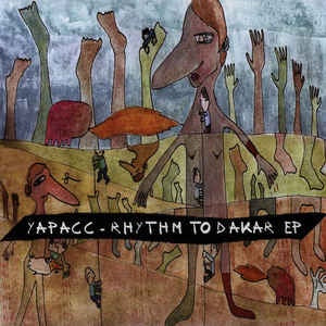 Yapacc ‎– Rhythm To Dakar EP - Mint 12" Single Record - 2012 UK Apparel Music Vinyl - Techno