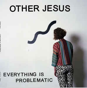 Other Jesus ‎– Everything Is Problematic - New Lp Record 2015 No Sun Canada Import Vinyl - Punk / Art Rock