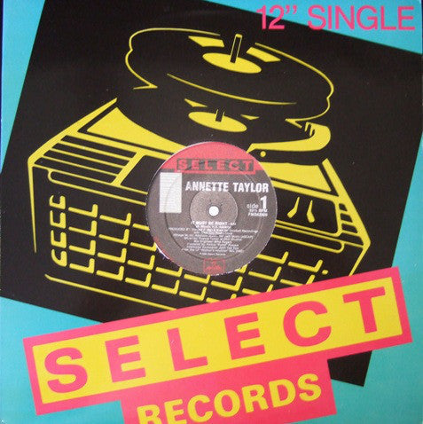 Annette Taylor - It Must Be Right VG+ - 12" Single 1988 Select USA - House
