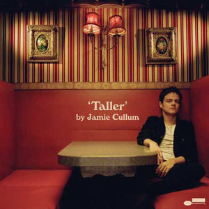 Jamie Cullum ‎– Taller - New Vinyl LP Record Blue Note 2019 - Smooth Jazz / Soul-Jazz