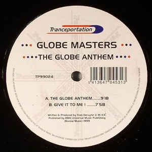 Globe Masters ‎– The Globe Anthem - Vg+ 12" Single Record - 1999 Belgium Tranceportation Vinyl - Trance