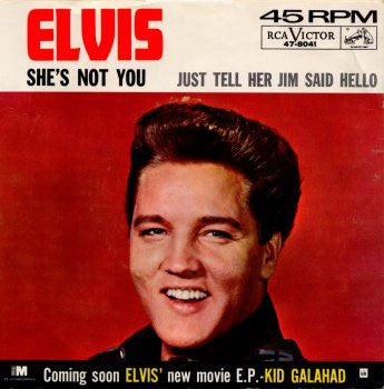 Elvis Presley With The Jordanaires - She's Not You / Just Tell Her Jim Said Hello - VG  7" Single 45 Record RCA USA - Rock & Roll