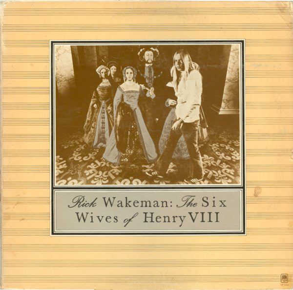 Rick Wakeman ‎– The Six Wives Of Henry VIII - VG+ 1973 Stereo USA - Rock