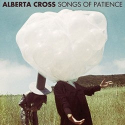 Alberta Cross ‎– Songs Of Patience - New LP Record 2012 ATO USA Vinyl & Download - Alternative Rock