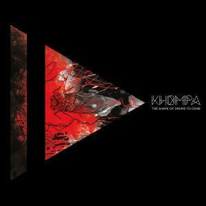 Khompa - The Shape of Drums to Come - New Vinyl Record 2016 Monotreme Records Limited Edition 180gram Red / Black Splatter (500 pressed) w/ CD Copy - Electornic / Beat / Avant Garde