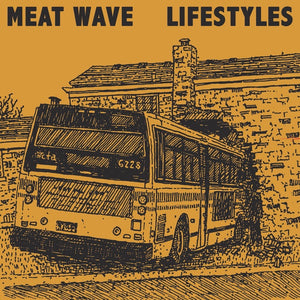 Meat Wave / Lifestyles ‎– Split EP - New 7" Single 2018 No Trend Records Black Vinyl Pressing with Download (Limited to 300!) - Chicago, IL Garage / Pop Punk