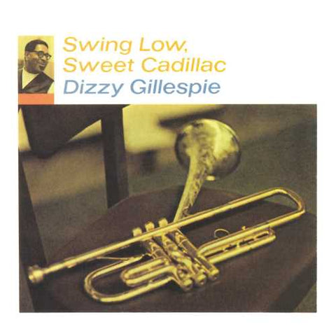 Dizzy Gillespie ‎– Swing Low, Sweet Cadillac (1967) - New Vinyl LP Record 2019 Impulse Reissue - Post Bop / Latin Jazz