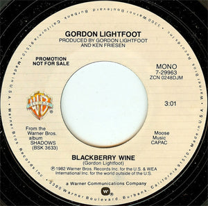 Gordon Lightfoot - Blackberry Wine Stereo/Mono Promo Mint- - 7" Single 45RPM 1982 Warner Bros. USA - Country