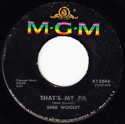 Sheb Wooley ‎– That's My Pa / Meet Mr. Lonely VG+ 7" Single 45rpm 1961 MGM Records USA - Country