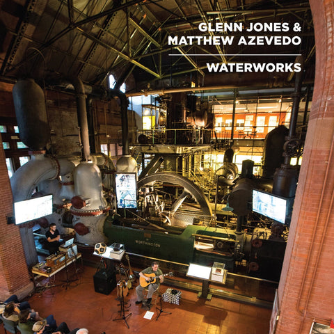 Glenn Jones & Matthew Azevedo - Waterworks - New Vinyl 2017 Thrill Jockey Record Store Day Limited Edition of 1000 Copies Worldwide - Folk / Americana