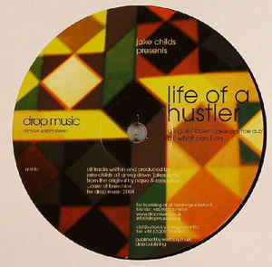 Nique & Rees Urban / Jake Childs - The Life Of A Hustler VG+ - 12" Single 2005 Drop Music UK - Chicago House