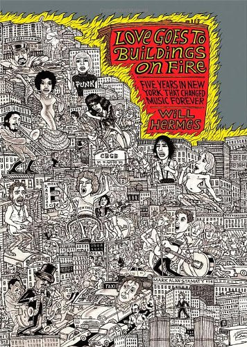 Love Goes to Buildings on Fire - Will Hermes - Music - Punk - Rock - Hip hop - New York - Hardcover Book