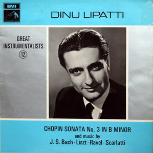 Dinu Lipatti ‎– Chopin Sonata No. 3 In B Minor And Music By J. S. Bach ・ Liszt ・ Ravel ・ Scarlatti - Mint- Lp Record 1968 His Master's Voice UK Import Mono Vinyl - Classical