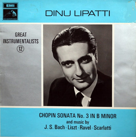 Dinu Lipatti ‎– Chopin Sonata No. 3 In B Minor And Music By J. S. Bach ・ Liszt ・ Ravel ・ Scarlatti - Mint- Lp Record 1968 His Master's Voice UK Import Mono Vinyl - Classical