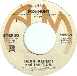 Herb Alpert & The T.J.B. - Fox Hunt / I Can't Go On Living Baby Without You - VG+ 7" Single 45RPM 1974 A&M Records USA - Jazz/Latin/Easy Listening