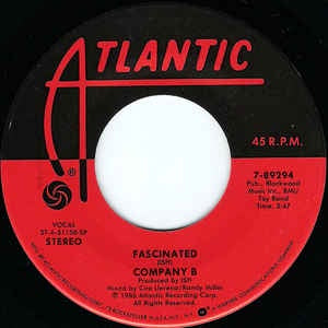 Company B ‎– Fascinated - VG 45rpm 1986 Atlantic Records USA - Electronic / Hi NRG / Synth-Pop