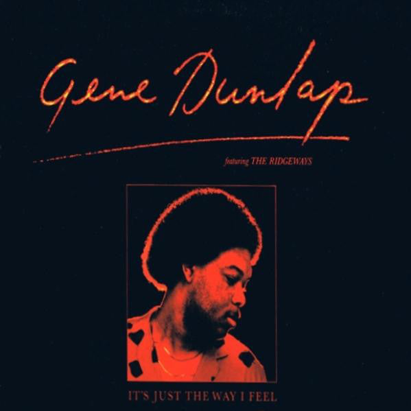 Gene Dunlap Featuring The Ridgeways ‎– It's Just The Way I Feel - VG LP Record 1981 Capitol USA Vinyl - Funk / Soul / Disco