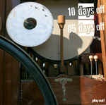 Various ‎– 10 Days Off // 5 Days Off Vinyl Sampler - Mint 12" Single Record - 2006 Belgium Play Out! Vinyl - House / Electro
