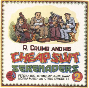 R. Crumb And His Cheap Suit Serenaders ‎– Number 2 (1976) - New LP Record 2015 Blue Goose USA 180gram Vinyl Reissue - Jazz / Ragtime - Shuga Records