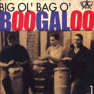 Various - Big Ol' Bag O' Boogaloo Vol. 1 - New Vinyl 2015 Tuff City  - Latin / Boogaloo