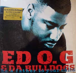 Ed O.G & Da Bulldogs ‎– Be A Father To Your Child - VG- 12" Single 1991 PWL America Records Ltd USA - Hip Hop