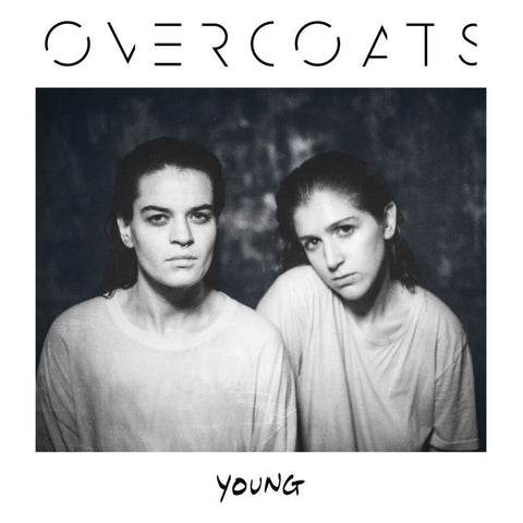 Overcoats - Young - New LP Record 2017 Arts & Crafts Canada Import Vinyl & Download - Indie Rock / Pop