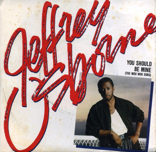 Jeffrey Osborne ‎– You Should Be Mine (The Woo Woo Song) / Who Would Have Guessed - Mint- 45rpm 1986 USA - Soul / Funk - Shuga Records