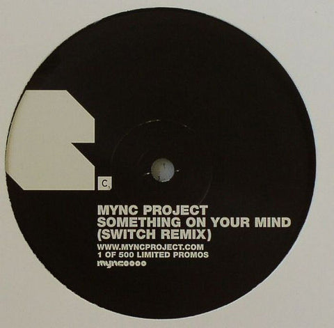 MYNC Project - Something On Your Mind (Switch Remix) VG+ - 12" Single 2006 Cr2 UK Single Sided Promo - House