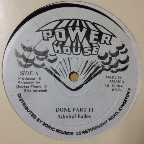 Admiral Bailey- Done Part II- VG+ 7" Single 45RPM- 1987 Power House Jamaica- Reggae