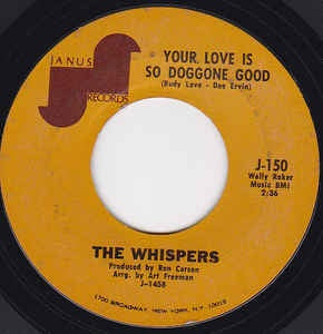 The Whispers- Your Love Is So Doggone Good / Crackel Jack- VG+ 7" Single 45RPM- 1971 Janus Records USA- Funk/Soul