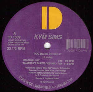 Kym Sims - Too Blind To See It - VG+ 12" Single 1991 ID USA Vinyl - Chicago House
