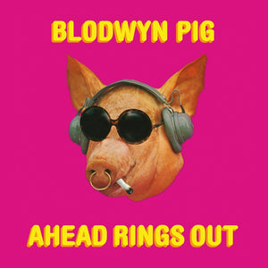 Blodwyn Pig ‎– Ahead Rings Out (1969) - New Vinyl Lp 2018 Chrysalis Reissue - Prog / Blues Rock