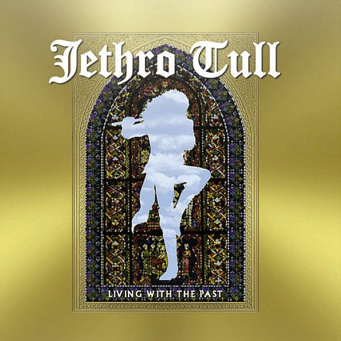 Jethro Tull ‎– Living With The Past - New 2 LP Record 2021 Ear Music/Eagle Rock Europe Import 180 gram Vinyl, Numbered & CD - Classic Rock / Prog Rock