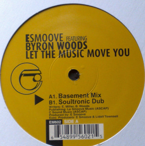 E-Smoove Featuring Byron Woods ‎– Let The Music Move You - New 12" Single Record 2002 Eclectik USA Vinyl - Chicago House