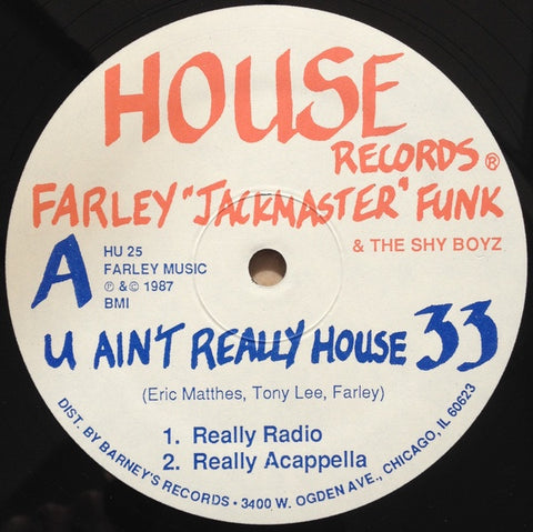 Farley "Jackmaster" Funk & The Shy Boyz ‎– U Ain't Really House VG- (Low) 12" Single 1987 House Records USA - Chicago House