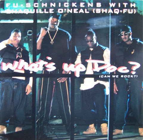 Fu-Schnickens ‎Featuring Shaquille O'Neal – What's Up Doc? (Can We Rock?) - VG 12" Single USA 1993 Original Press - Hip Hop