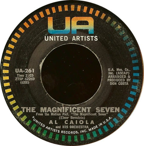Al Caiola And His Orchestra ‎– The Magnificent Seven VG+ 7" Single 45rpm United Artists USA - Sountrack