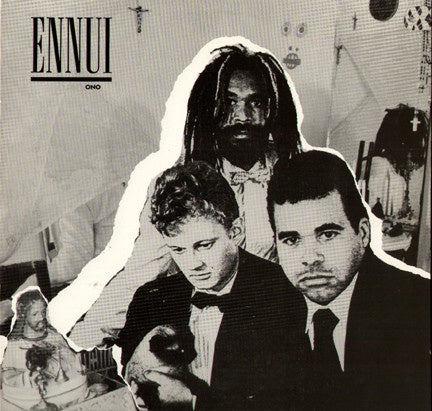 ONO ‎– Ennui (1986) - New LP Record 2015 Galactic Archive / Priority Male USA Vinyl - Chicago Experimental / Industrial / Gospel