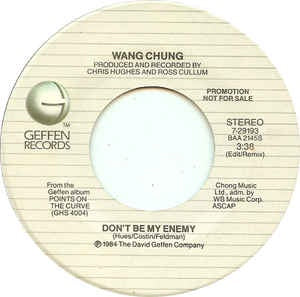 Wang Chung ‎– Don't Be My Enemy MINT- 7" Single 45rpm 1984 Geffen USA - New Wave / Synth-Pop