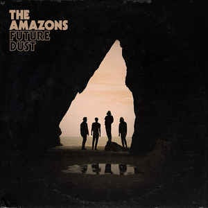 The Amazons ‎– Future Dust - New LP Record 2019 Fiction Europe Import Vinyl - Alternative Rock