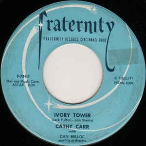 Cathy Carr - Ivory Tower / Please, Please Believe Me - VG+ 7" Single 45RPM 1955 Fraternity Records USA - Rock / Pop