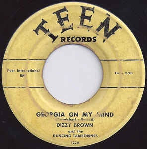 Dizzy Brown And The Dancing Tamborines ‎– Georgia On My Mind / Am I Blue VG+ - 7" Single 45RPM 1955 Teen USA - Pop