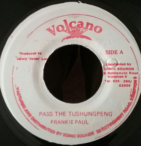 Frankie Paul ‎– Pass The Tushungpeng - VG 7" Single 45 rpm Volcano Jamaica - Reggae / Dancehall