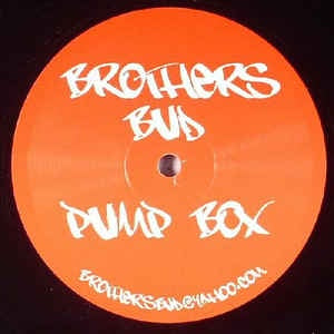 Brothers Bud ‎– Pump Box / Haymaker - Mint 12" Single Record - 2006 UK V.A Vinyl - Breaks